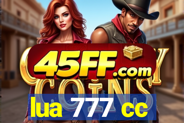 lua 777 cc